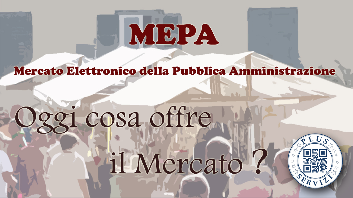 PLUS Servizi - MEPA - Oggi cosa offre il mercato